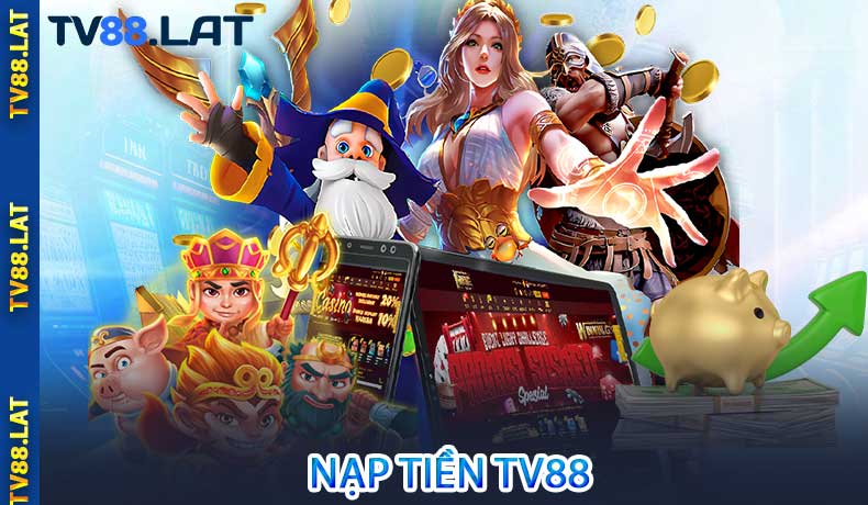 Nạp tiền TV88