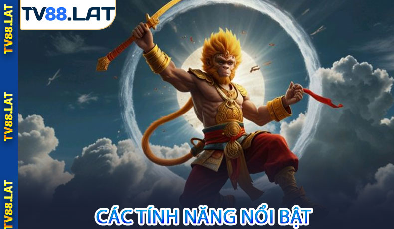 Các tính năng nổi bật trong Nổ Hũ Tây Du Thần Khí